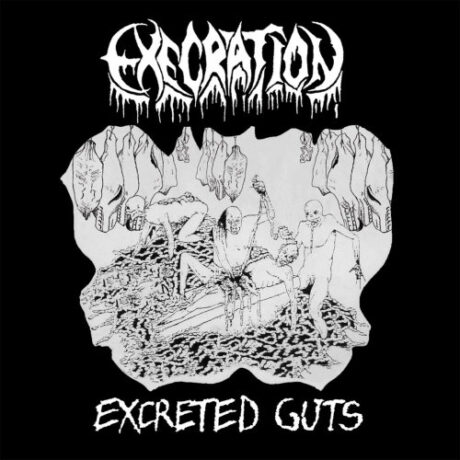 EXECRATION - Excreted Guts