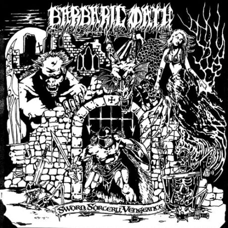 BARBARIC OATH - Sword Sorcery Vengeance