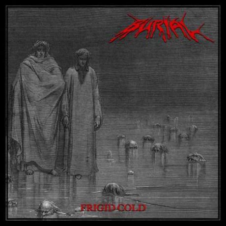 BURIAL - Frigid Cold