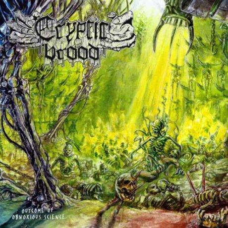 CRYPTIC BROOD  - Outcome of Obnoxious Science