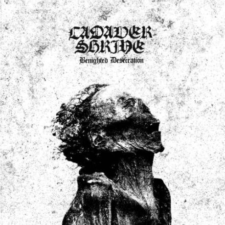 CADAVER SHRINE - Benighted Desecration