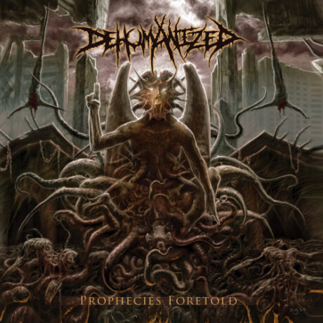 DEHUMANIZED - Prophecies Foretold