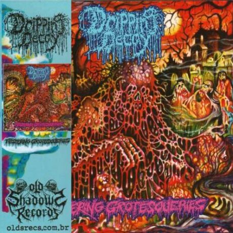 DRIPPING DECAY - Festering Grotesqueries
