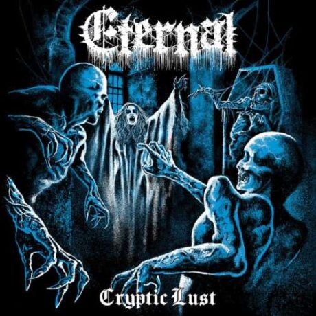 ETERNAL - Cryptic Lust