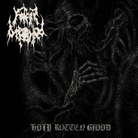FATHER BEFOULED – Holy Rotten Blood