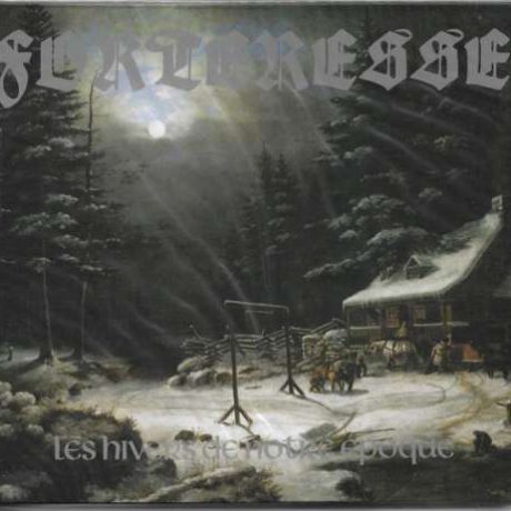 FORTERESSE – Les Hivers De Notre Époque