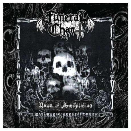 FUNERAL CHANT - Dawn of Annihilation