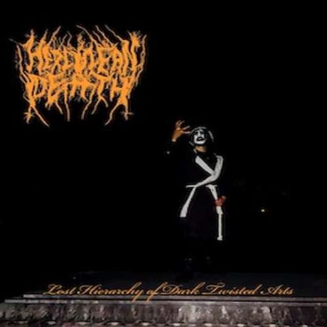 HERCUELAN DEATH – Lost Hierarchy Of Dark Twisted Arts