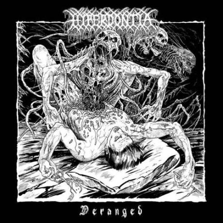 HYPERDONTIA - Deranged