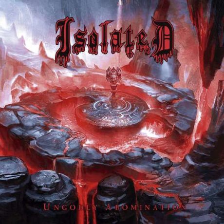 ISOLATED - Ungodly Abomination