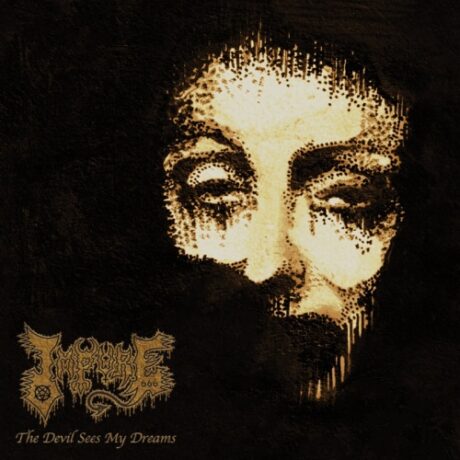 IMPURE - The Devil Sees My Dreams
