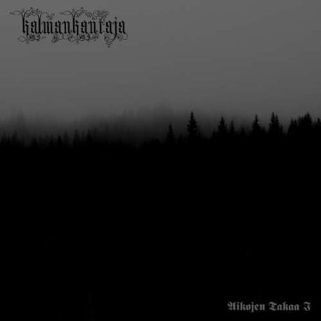 KALMANKANTAJA - Aikojen Takaa 1 (A5 digipack)