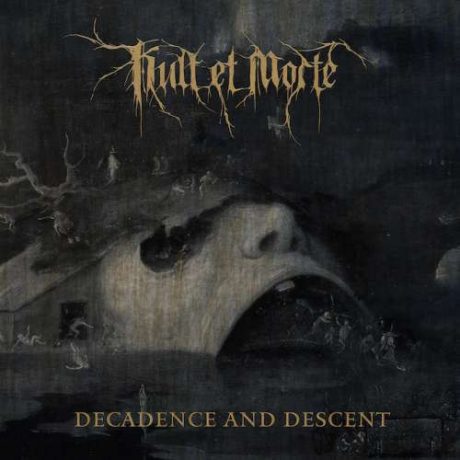 KULT ET MORTE - Decadence and Descent