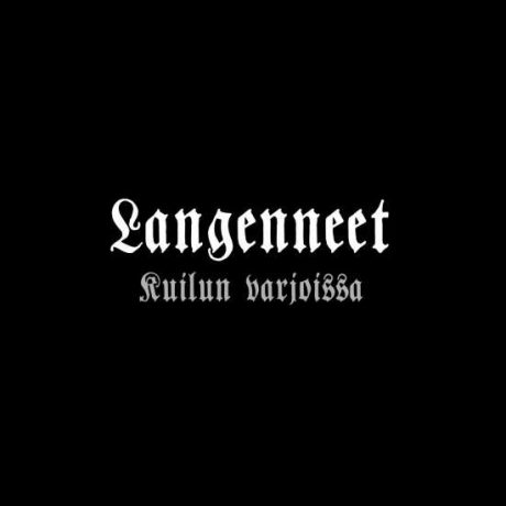 LANGENNEET – Kuilun Varjoissa