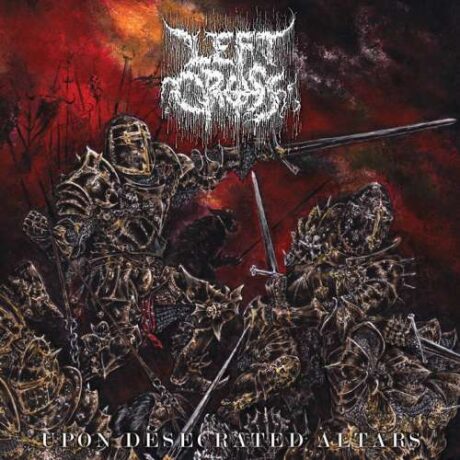 LEFT CROSS – Upon Desecrated Altars