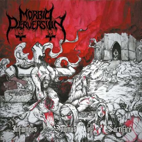 MORBID PERVERSION - Infamous Dogmas of Sacrifice [slipcase edition]
