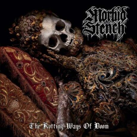MORBID STENCH – The Rotting Ways Of Doom
