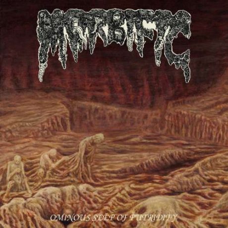 MORBIFIC - Ominous Seep of Putridity