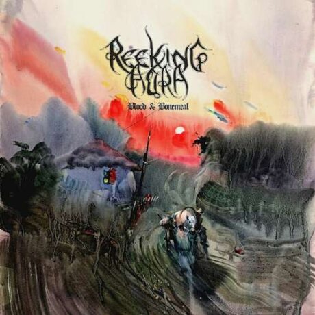 REEKING AURA – Blood & Bonemeal
