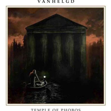 VANHELGD - Temple of Phobos