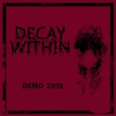 DECAY WITHIN - Demo 2018 (CD-r)