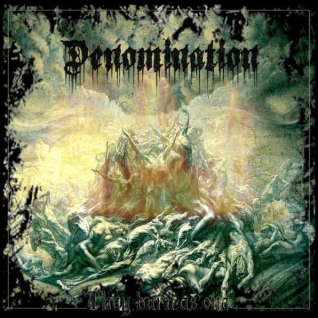 DENOMINATION - They Burn as One