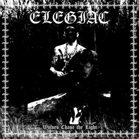 ELEGIAC - Wolves Chase the Light