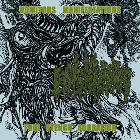 EXTINGUISHED - Vomitous Manifestations / Foul Stench Adoration