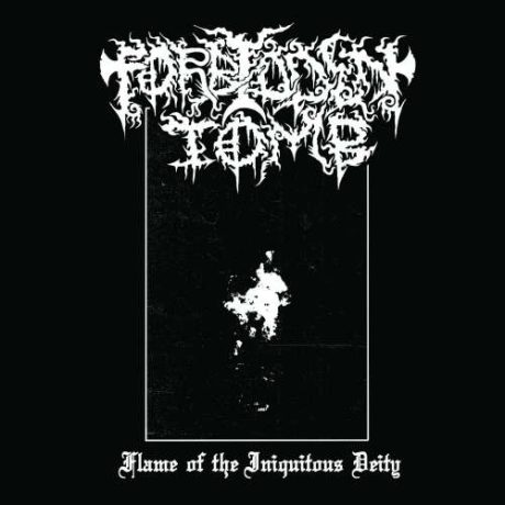 FORBIDDEN TOMB - Flame of the Iniquitous Deity
