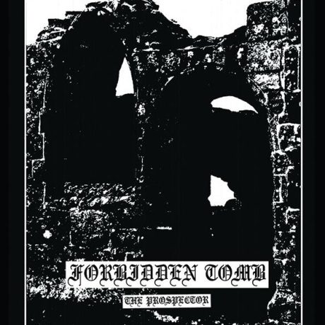 FORBIDDEN TOMB - The Prospector