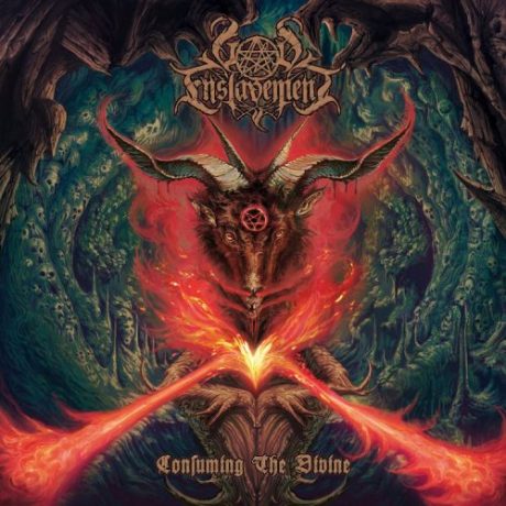 GOD ENSLAVEMENT - Consuming the Divine