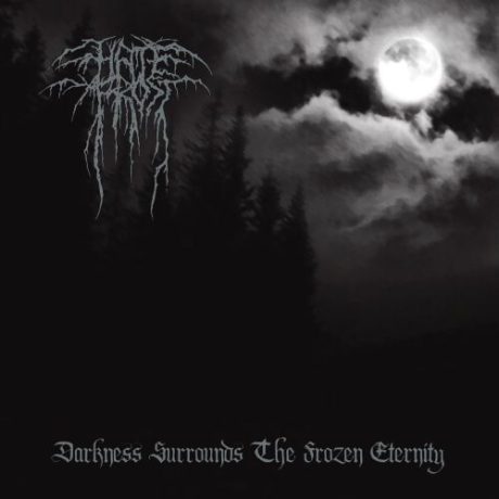 HATEFROST - Darkness Surrounds the Frozen Eternity