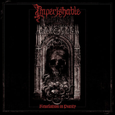 IMPERISHABLE - Revelation in Purity
