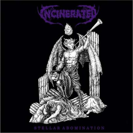 INCINERATED  - Stellar Abomination