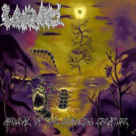 LARVAE - Arousal of the Crawling Creature