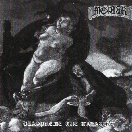 MEPHIR - Blaspheme the Nazarene