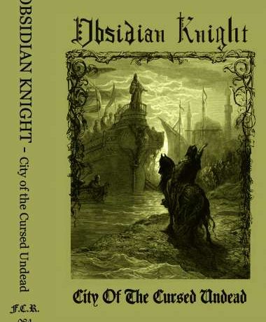 OBSIDIAN KNIGHT - City of the Cursed Undead