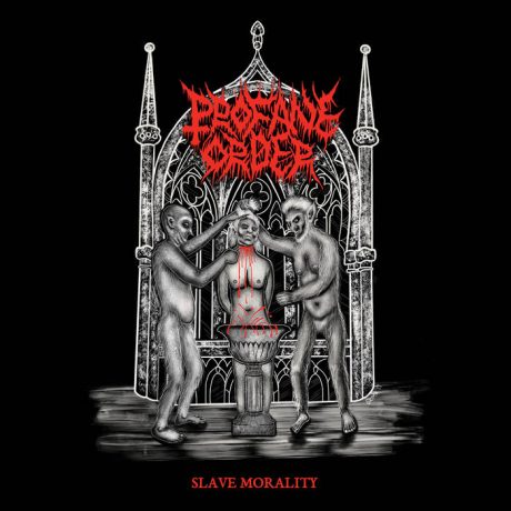 PROFANE ORDER - Slave Morality
