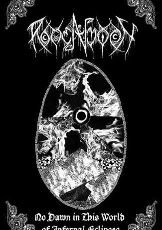 ROTTEN MOON - No Dawn in this World of Infernal Eclipse
