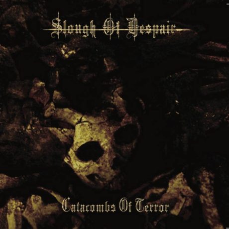 SLOUGH OF DESPAIR - Catacombs of Terror