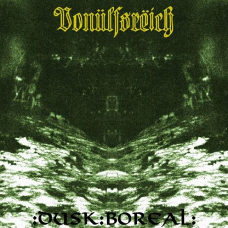 VONÜLFSRËICH - Dusk Boreal